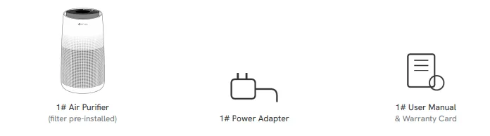 1# Air Purifier (filter pre-installed), 1# Power Adapter, 1# User Manual & Warranty Card